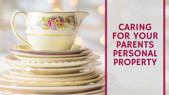 Caring for Your Parents Personal Property